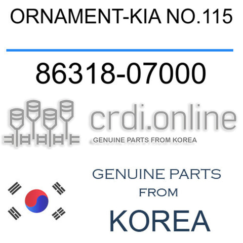 ORNAMENT-KIA NO.115 86318-07000 8631807000 86318 07000