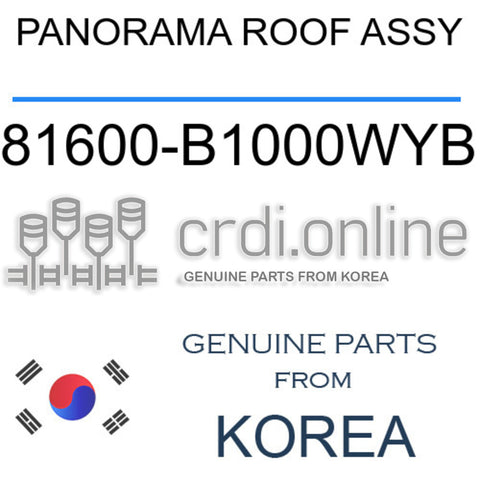 PANORAMA ROOF ASSY [ORIGINAL] 81600-B1000WYB 81600B1000WYB 81600 B1000WYB
