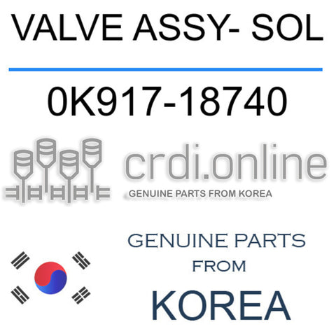 VALVE ASSY- SOL [ORIGINAL] 0K917-18740 0K91718740 0K917 18740
