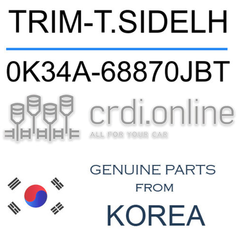 TRIM-T.SIDELH [ORIGINAL] 0K34A-68870JBT 0K34A68870JBT 0K34A 68870JBT