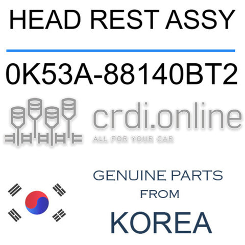 HEAD REST ASSY [ORIGINAL] 0K53A-88140BT2 0K53A88140BT2 0K53A 88140BT2