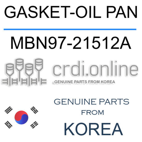 GASKET-OIL PAN [ORIGINAL] MBN97-21512A MBN9721512A MBN97 21512A