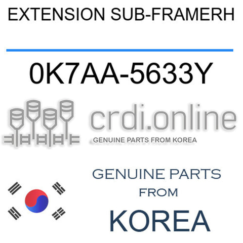 EXTENSION SUB-FRAMERH 0K7AA-5633Y 0K7AA5633Y 0K7AA 5633Y