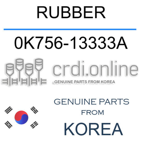 RUBBER [ORIGINAL] 0K756-13333A 0K75613333A 0K756 13333A