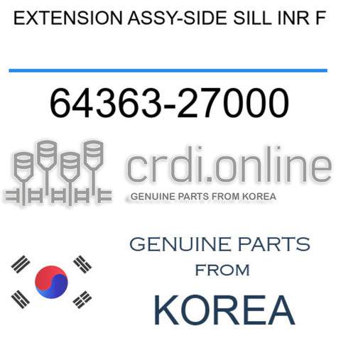 EXTENSION ASSY-SIDE SILL INR F [ORIGINAL] 64363-27000 6436327000 64363 27000