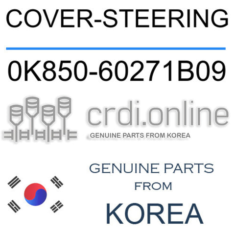 COVER-STEERING 0K850-60271B09 0K85060271B09 0K850 60271B09
