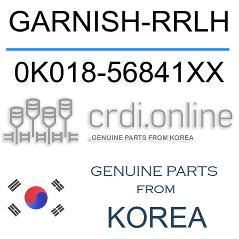GARNISH-RRLH 0K018-56841XX 0K01856841XX 0K018 56841XX