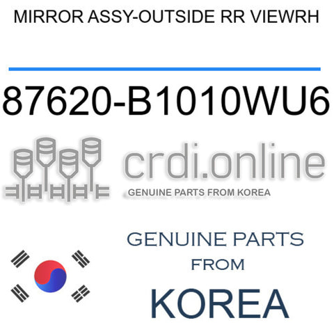 MIRROR ASSY-OUTSIDE RR VIEWRH [ORIGINAL] 87620-B1010WU6 87620B1010WU6 87620 B1010WU6