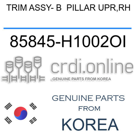 TRIM ASSY- B  PILLAR UPR,RH 85845-H1002OI 85845H1002OI 85845 H1002OI