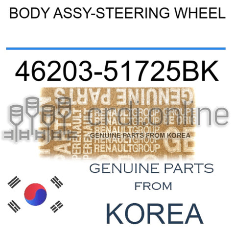 BODY ASSY-STEERING WHEEL [ORIGINAL] 46203-51725BK 4620351725BK 46203 51725BK