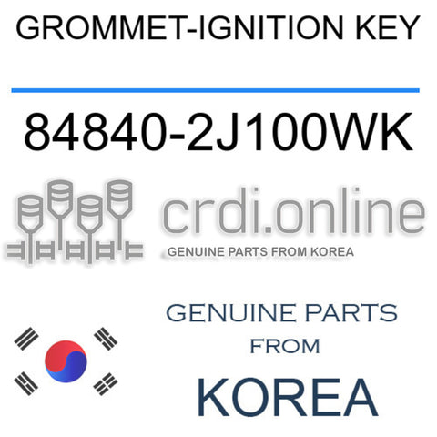 GROMMET-IGNITION KEY [ORIGINAL] 84840-2J100WK 848402J100WK 84840 2J100WK