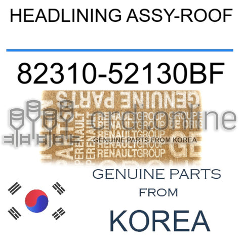 HEADLINING ASSY-ROOF [ORIGINAL] 82310-52130BF 8231052130BF 82310 52130BF