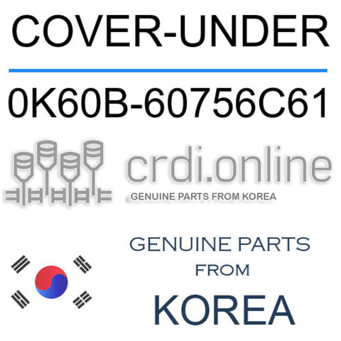 COVER-UNDER [ORIGINAL] 0K60B-60756C61 0K60B60756C61 0K60B 60756C61