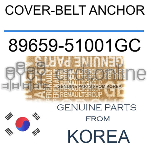 COVER-BELT ANCHOR [ORIGINAL] 89659-51001GC 8965951001GC 89659 51001GC