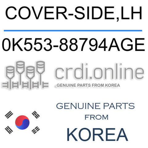 COVER-SIDE,LH 0K553-88794AGE 0K55388794AGE 0K553 88794AGE
