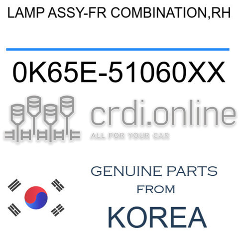 LAMP ASSY-FR COMBINATION,RH [ORIGINAL] 0K65E-51060XX 0K65E51060XX 0K65E 51060XX