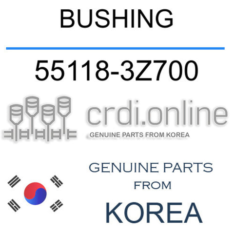 BUSHING 55118-3Z700 551183Z700 55118 3Z700