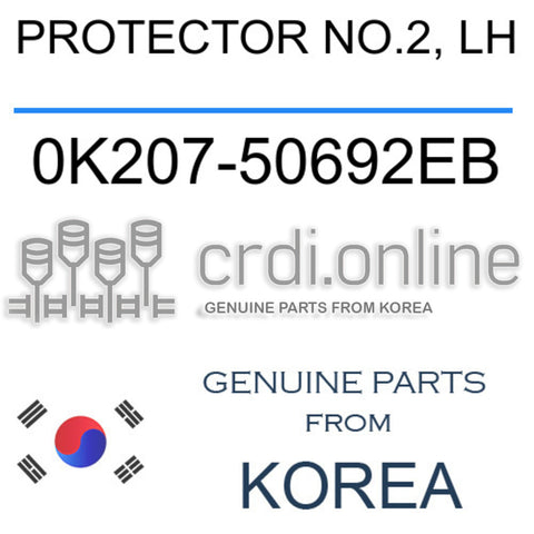 PROTECTOR NO.2, LH [ORIGINAL] 0K207-50692EB 0K20750692EB 0K207 50692EB