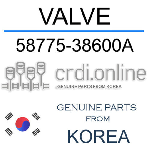 VALVE [ORIGINAL] 58775-38600A 5877538600A 58775 38600A