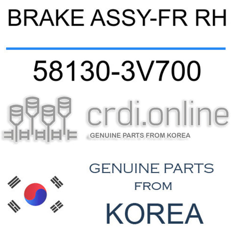 BRAKE ASSY-FR RH 58130-3V700 581303V700 58130 3V700