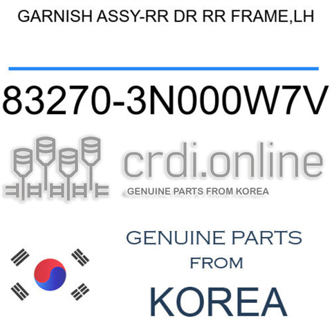 GARNISH ASSY-RR DR RR FRAME,LH [ORIGINAL] 83270-3N000W7V 832703N000W7V 83270 3N000W7V