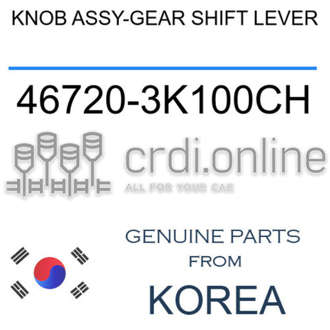 KNOB ASSY-GEAR SHIFT LEVER [ORIGINAL] 46720-3K100CH 467203K100CH 46720 3K100CH