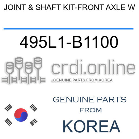 JOINT & SHAFT KIT-FRONT AXLE W [ORIGINAL] 495L1-B1100 495L1B1100 495L1 B1100