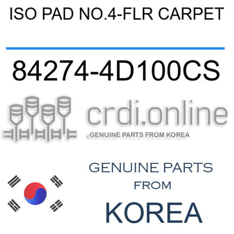 ISO PAD NO.4-FLR CARPET 84274-4D100CS 842744D100CS 84274 4D100CS