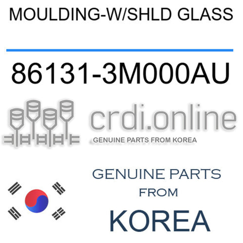 MOULDING-W/SHLD GLASS [ORIGINAL] 86131-3M000AU 861313M000AU 86131 3M000AU