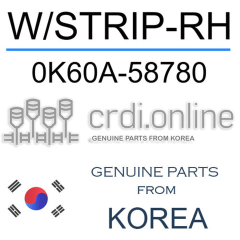 W/STRIP-RH 0K60A-58780 0K60A58780 0K60A 58780
