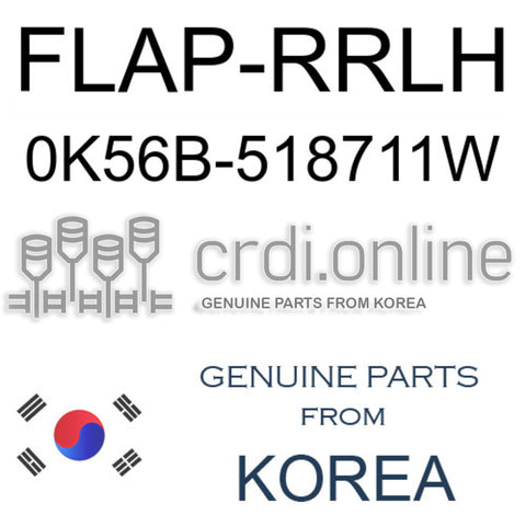 FLAP-RRLH [ORIGINAL] 0K56B-518711W 0K56B518711W 0K56B 518711W