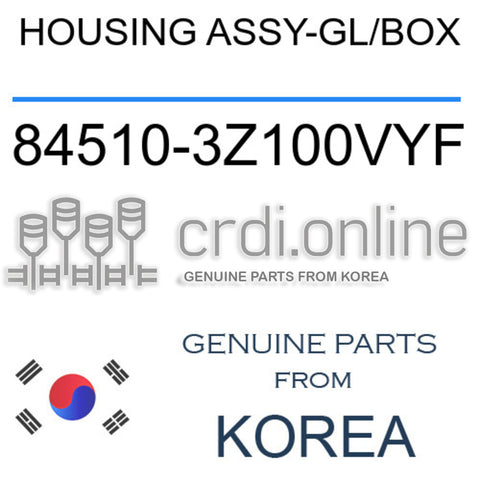 HOUSING ASSY-GL/BOX [ORIGINAL] 84510-3Z100VYF 845103Z100VYF 84510 3Z100VYF