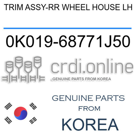 TRIM ASSY-RR WHEEL HOUSE LH 0K019-68771J50 0K01968771J50 0K019 68771J50