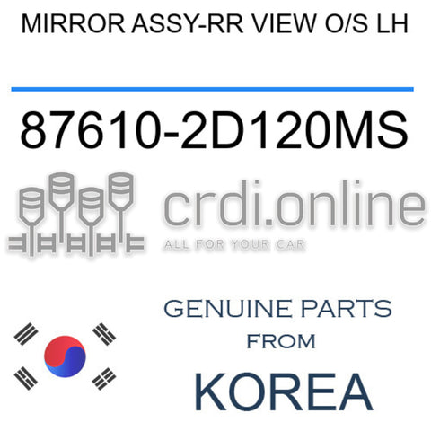 MIRROR ASSY-RR VIEW O/S LH [ORIGINAL] 87610-2D120MS 876102D120MS 87610 2D120MS