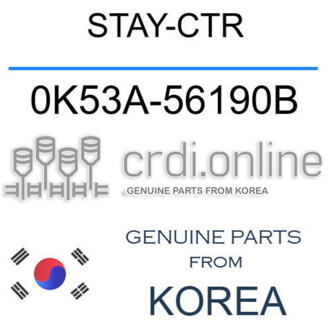 STAY-CTR 0K53A-56190B 0K53A56190B 0K53A 56190B