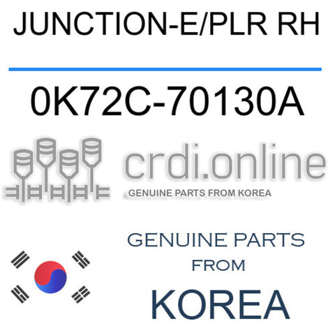 JUNCTION-E/PLR RH 0K72C-70130A 0K72C70130A 0K72C 70130A