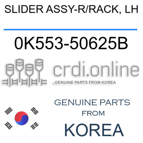 SLIDER ASSY-R/RACK, LH [ORIGINAL] 0K553-50625B 0K55350625B 0K553 50625B