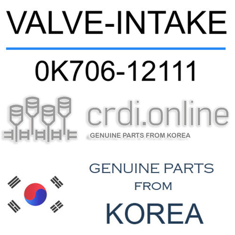 VALVE-INTAKE 0K706-12111 0K70612111 0K706 12111
