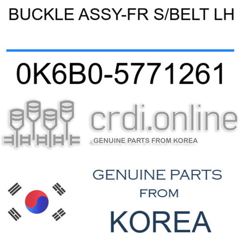 BUCKLE ASSY-FR S/BELT LH [ORIGINAL] 0K6B0-5771261 0K6B05771261 0K6B0 5771261