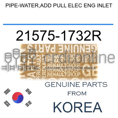 PIPE-WATER,ADD PULL ELEC ENG INLET [ORIGINAL] 21575-1732R 215751732R 21575 1732R