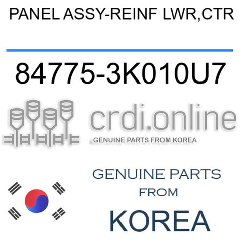PANEL ASSY-REINF LWR,CTR [ORIGINAL] 84775-3K010U7 847753K010U7 84775 3K010U7