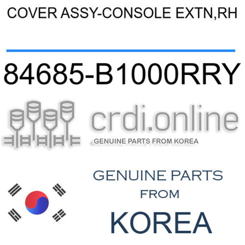 COVER ASSY-CONSOLE EXTN,RH 84685-B1000RRY 84685B1000RRY 84685 B1000RRY