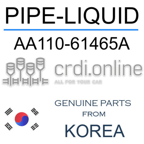 PIPE-LIQUID [ORIGINAL] AA110-61465A AA11061465A AA110 61465A