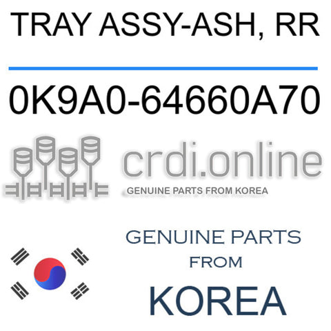 TRAY ASSY-ASH, RR [ORIGINAL] 0K9A0-64660A70 0K9A064660A70 0K9A0 64660A70