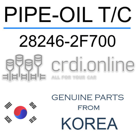 PIPE-OIL T/C [ORIGINAL] 28246-2F700 282462F700 28246 2F700