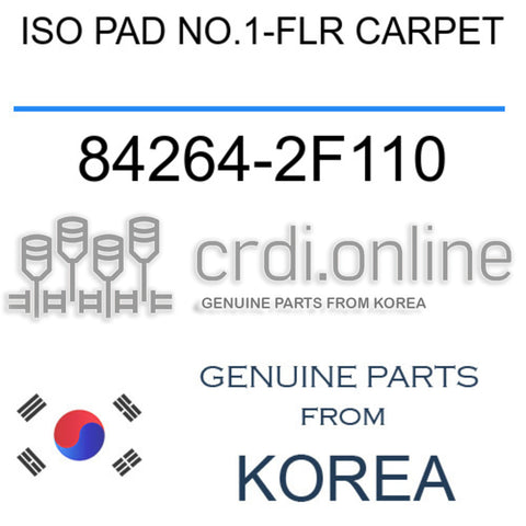 ISO PAD NO.1-FLR CARPET 84264-2F110 842642F110 84264 2F110