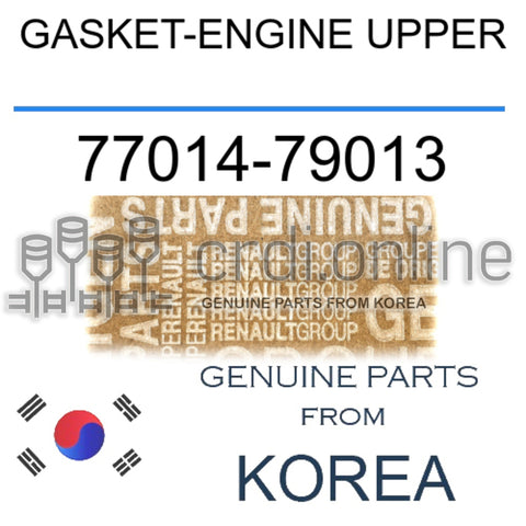 GASKET-ENGINE UPPER [ORIGINAL] 77014-79013 7701479013 77014 79013