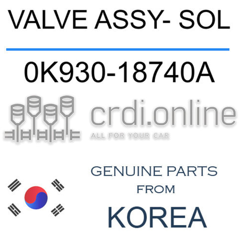 VALVE ASSY- SOL 0K930-18740A 0K93018740A 0K930 18740A