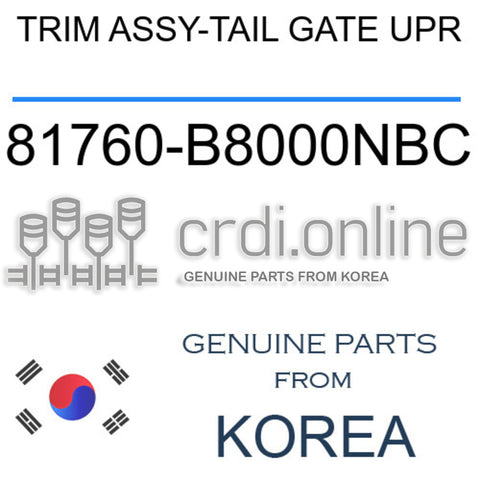 TRIM ASSY-TAIL GATE UPR [ORIGINAL] 81760-B8000NBC 81760B8000NBC 81760 B8000NBC