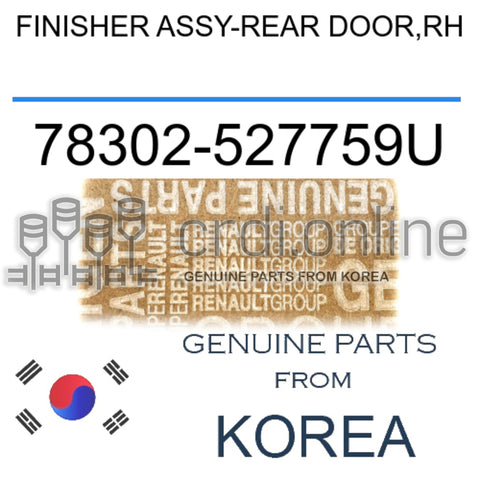 FINISHER ASSY-REAR DOOR,RH [ORIGINAL] 78302-527759U 78302527759U 78302 527759U